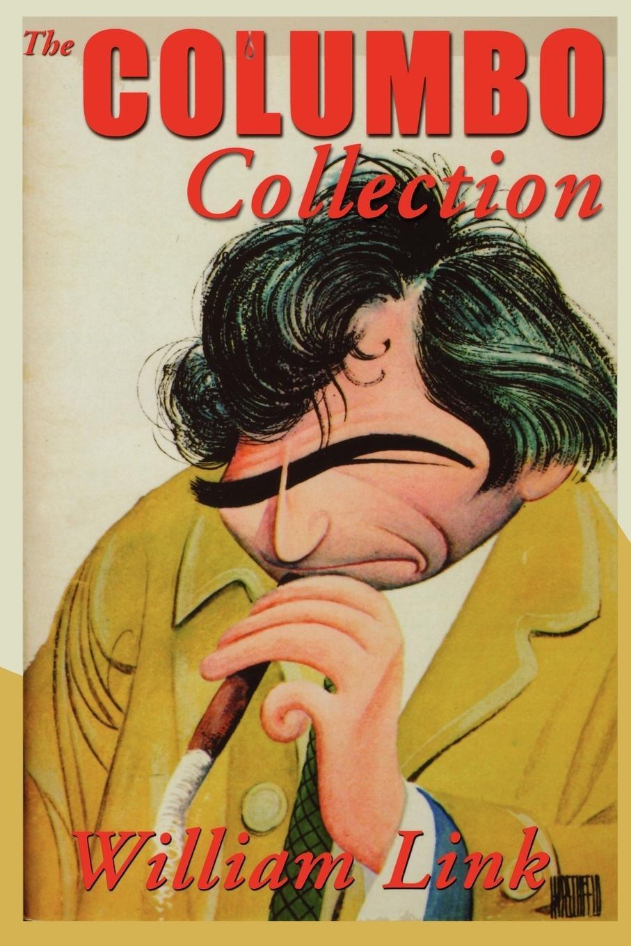Cover: 9781932009941 | The Columbo Collection | William Link | Taschenbuch | Paperback | 2012