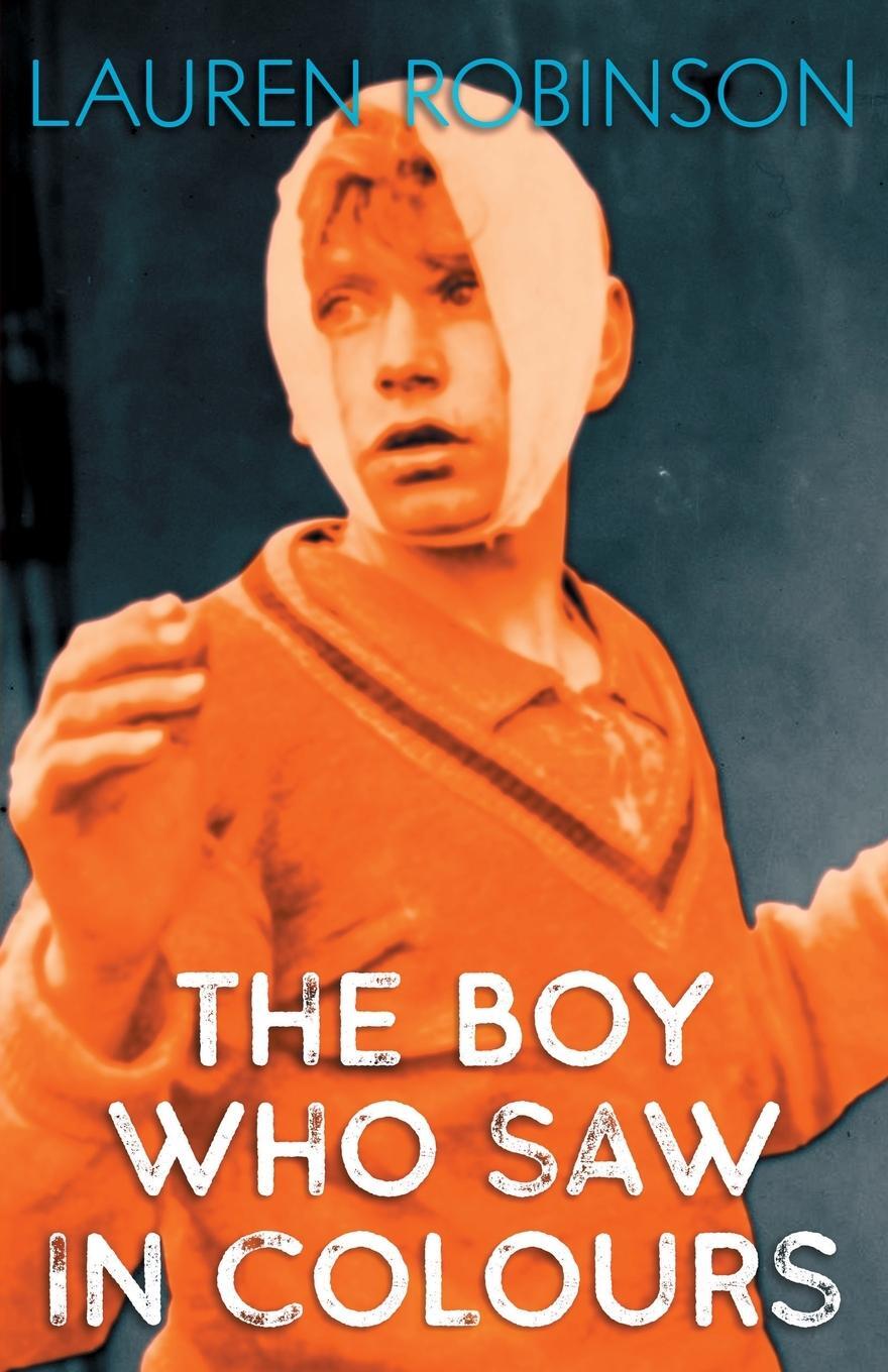 Cover: 9781838533540 | The Boy Who Saw In Colours | Lauren Robinson | Taschenbuch | Paperback