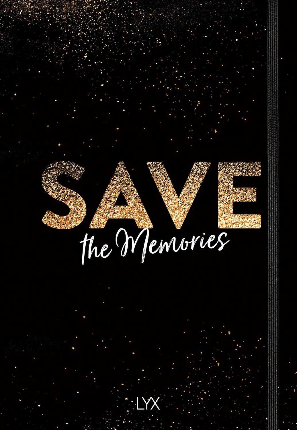 Cover: 9783736309531 | Save the Memories | Taschenbuch | Deutsch | 2018 | LYX
