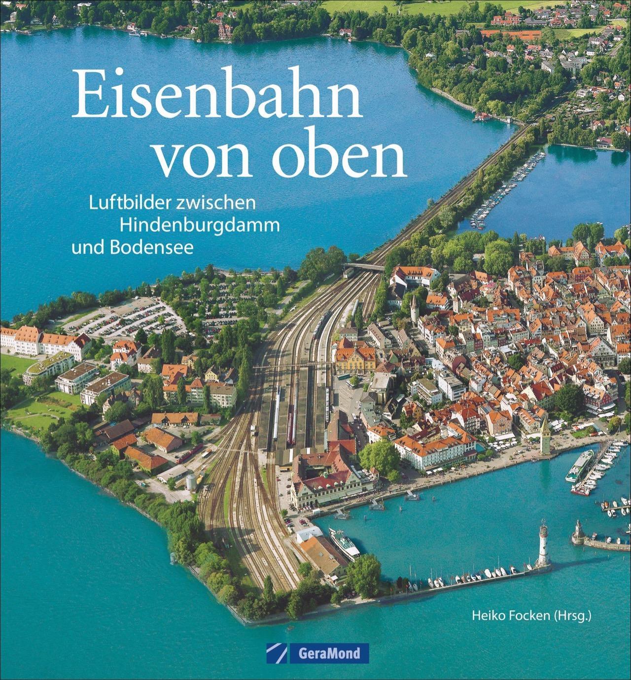 Cover: 9783964530875 | Eisenbahn von oben | Luftbilder zwischen Hindenburgdamm und Bodensee