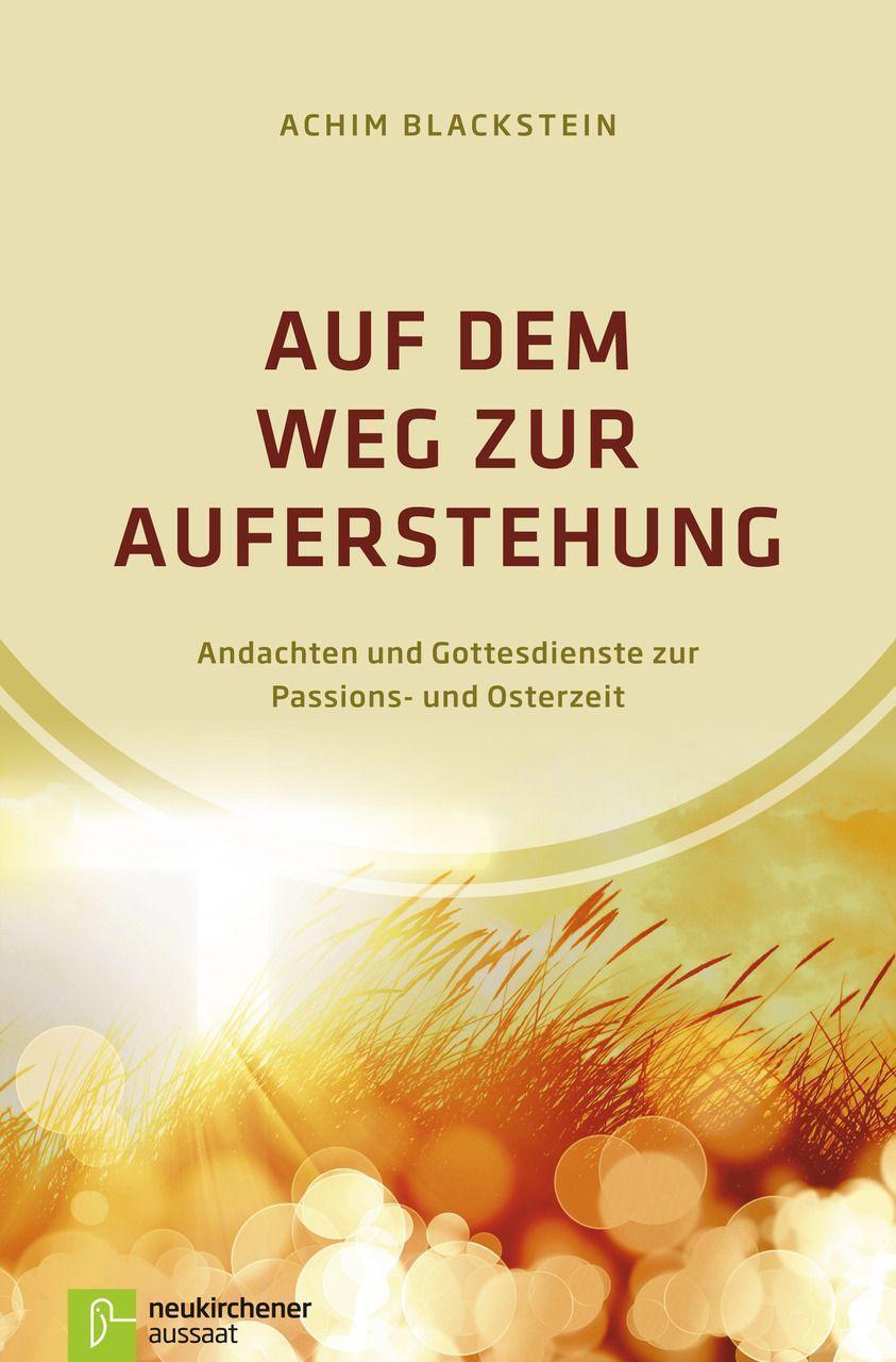 Cover: 9783761561980 | Auf dem Weg zur Auferstehung | Achim Blackstein | Buch | 136 S. | 2015