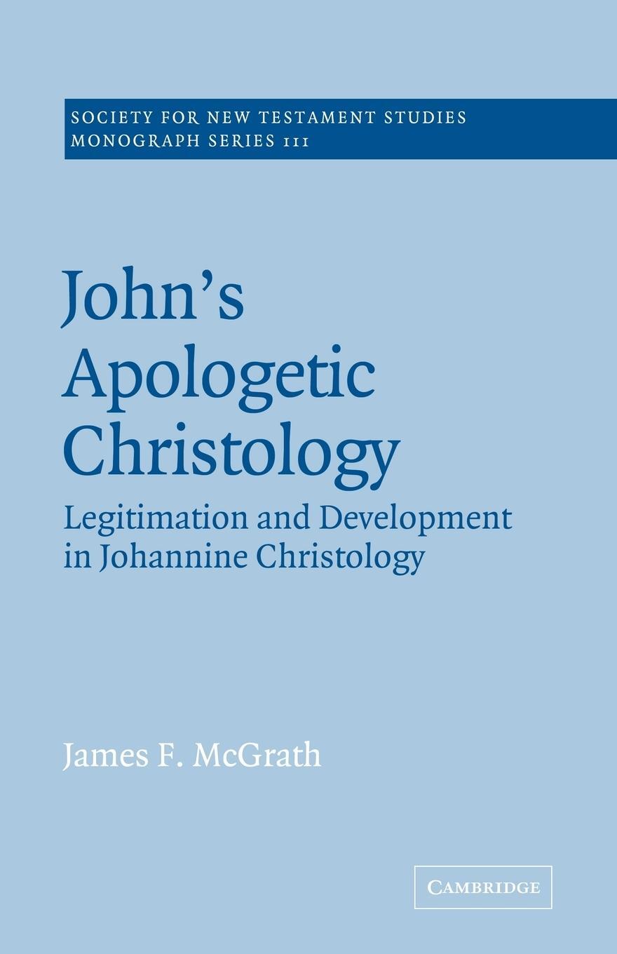 Cover: 9780521609470 | John's Apologetic Christology | James F. Mcgrath | Taschenbuch | 2004