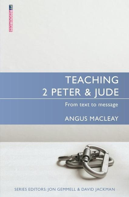 Cover: 9781527105638 | Teaching 2 Peter &amp; Jude | From Text to Message | Angus Macleay | Buch