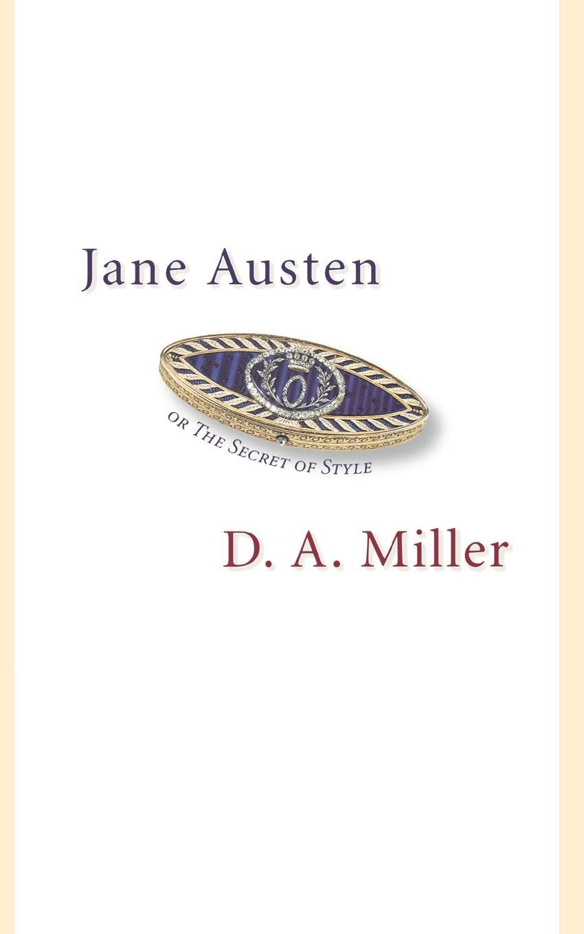 Cover: 9780691123875 | Jane Austen, or The Secret of Style | D. A. Miller | Taschenbuch