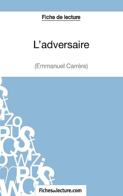 Cover: 9782511029855 | L'adversaire d'Emmanuel Carrère (Fiche de lecture) | Z. (u. a.) | Buch
