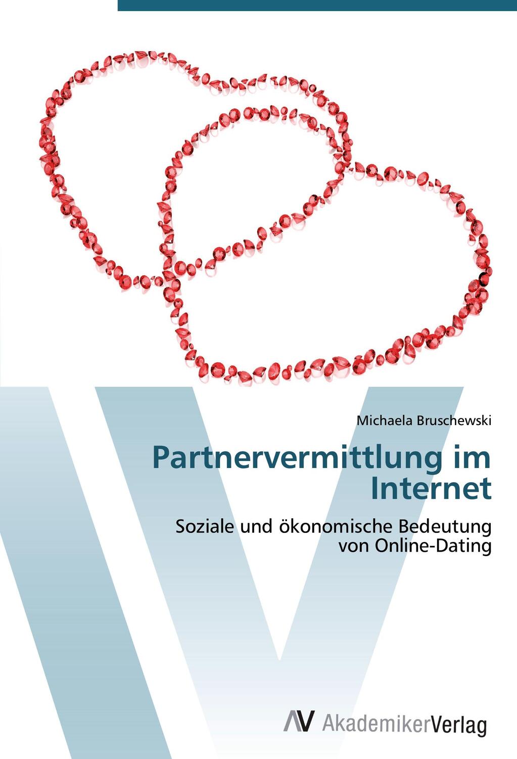Cover: 9783639420708 | Partnervermittlung im Internet | Michaela Bruschewski | Taschenbuch