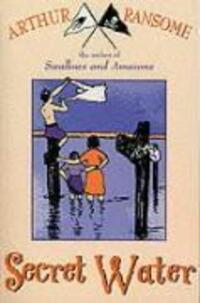Cover: 9780099427230 | Secret Water | Arthur Ransome | Taschenbuch | Swallows And Amazons