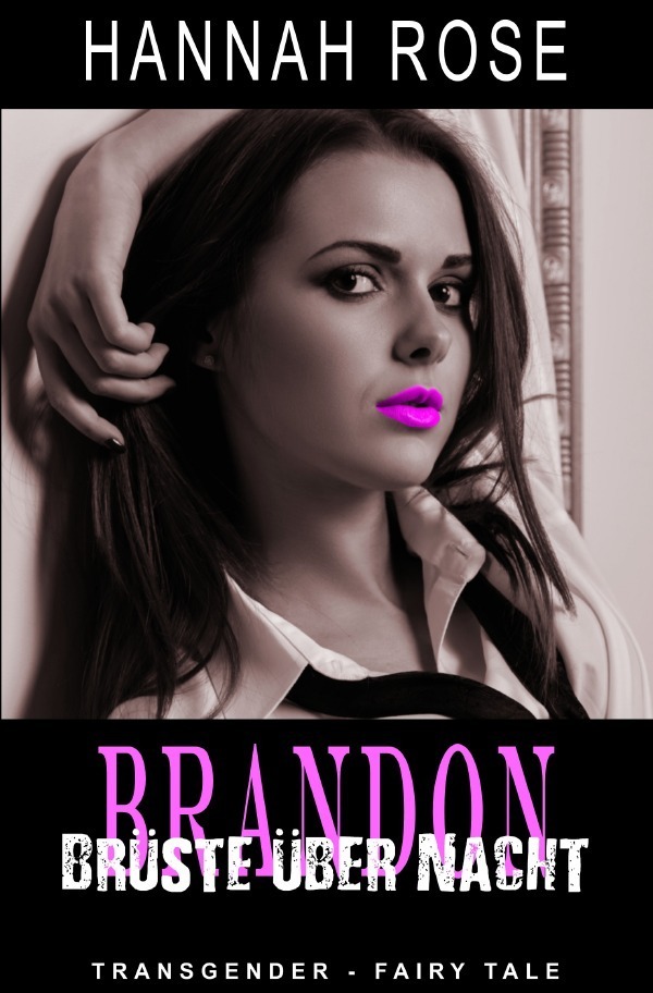 Cover: 9783752935202 | Brandon - Brüste über Nacht | Hannah Rose | Taschenbuch | 2020