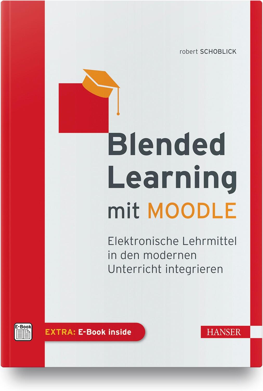 Cover: 9783446463820 | Blended Learning mit MOODLE | Robert Schoblick | Bundle | 1 Buch
