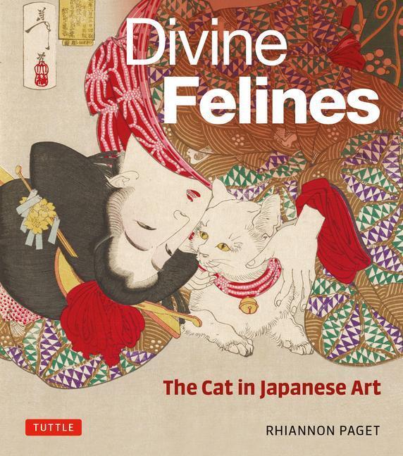 Cover: 9784805317334 | Divine Felines: The Cat in Japanese Art: With Over 200 Illustrations