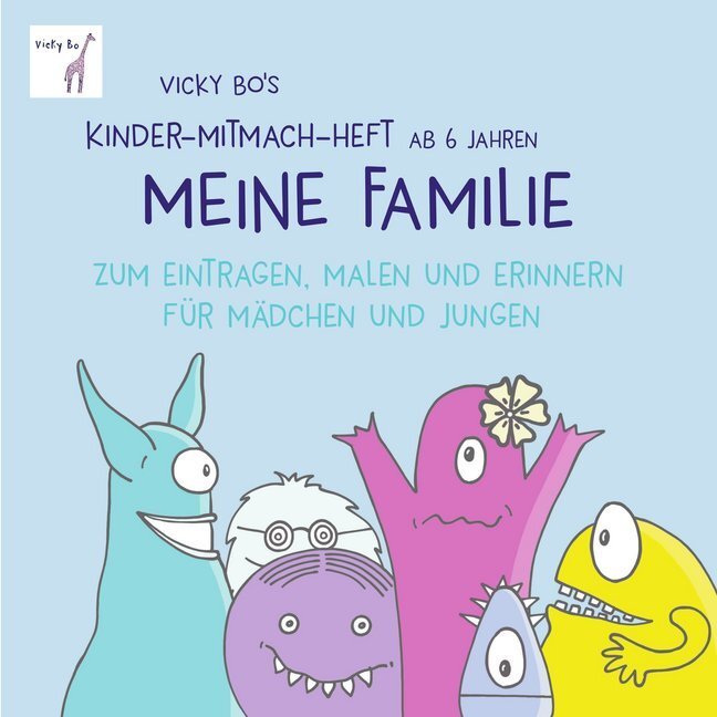 Cover: 9783944956480 | Vicky Bo's Kinder-Mitmach-Heft ab 6 Jahren - Meine Familie | Vicky Bo