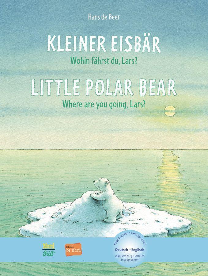 Cover: 9783191595968 | Kleiner Eisbär - Wohin fährst du, Lars? Kinderbuch Deutsch-Englisch