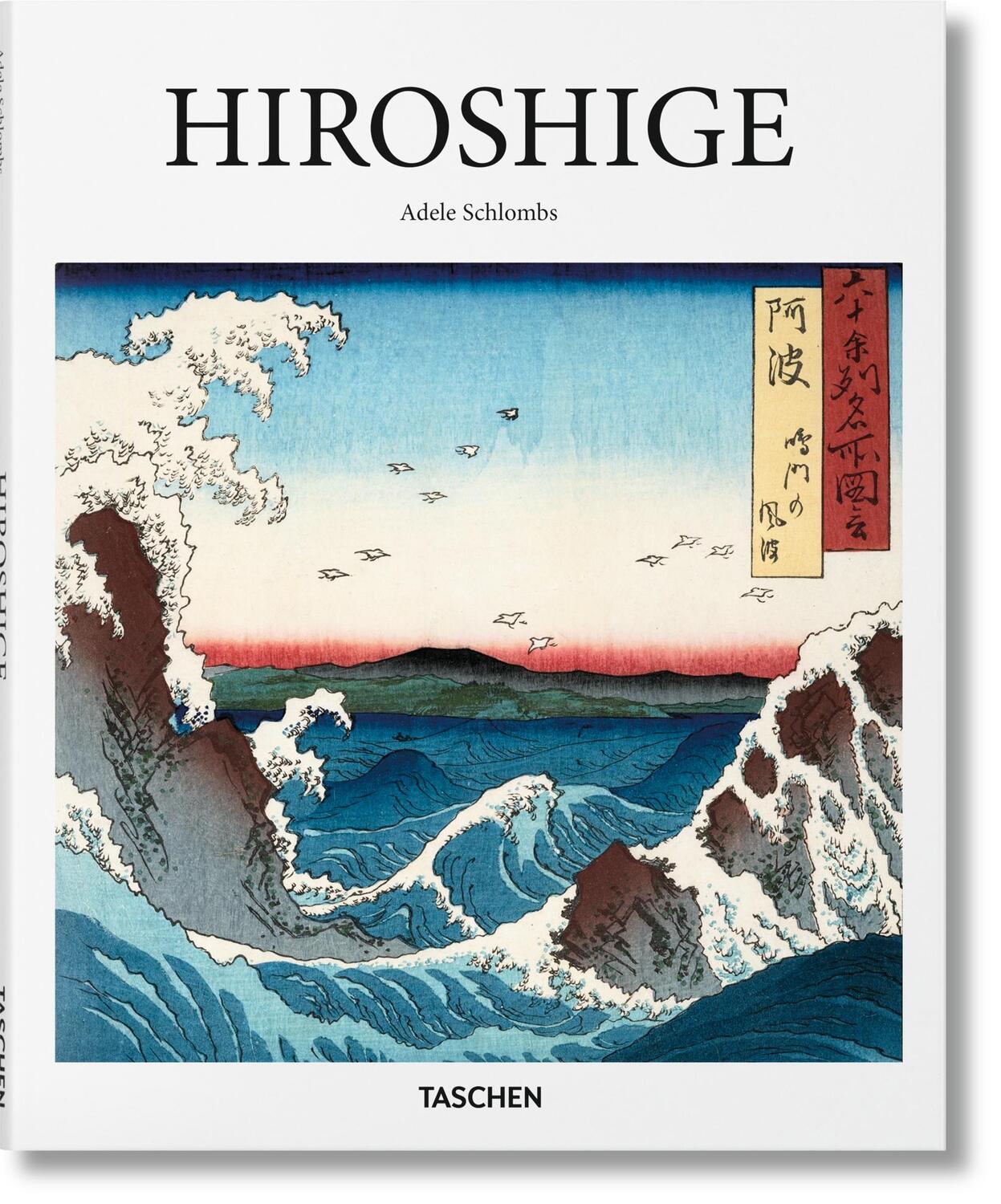 Cover: 9783836500159 | Hiroshige | Adele Schlombs | Buch | Basic Art Series | Hardcover