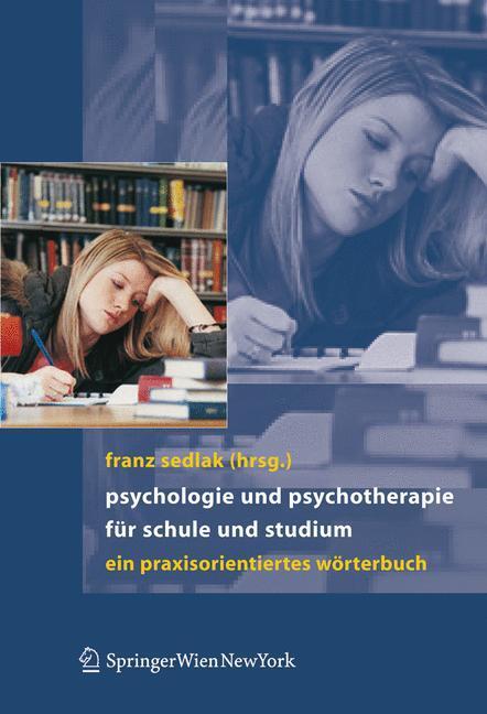 Cover: 9783211336205 | Psychologie und Psychotherapie für Schule und Studium | Franz Sedlak