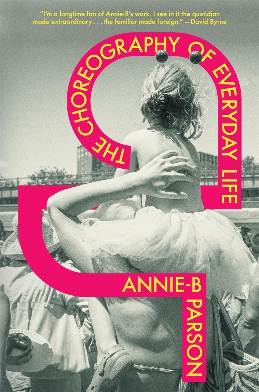 Cover: 9781839766749 | The Choreography of Everyday Life | Annie-B Parson | Buch | Englisch