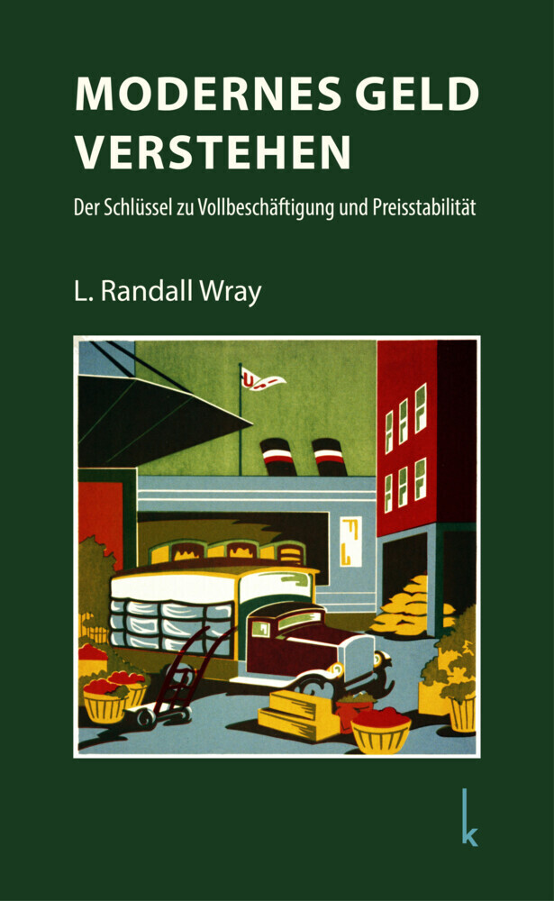 Cover: 9783944203355 | Modernes Geld verstehen | L. Randall Wray | Buch | 2022 | Lola Books