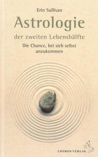 Cover: 9783899971552 | Astrologie der zweiten Lebenshälfte | Erin Sullivan | Buch | Deutsch