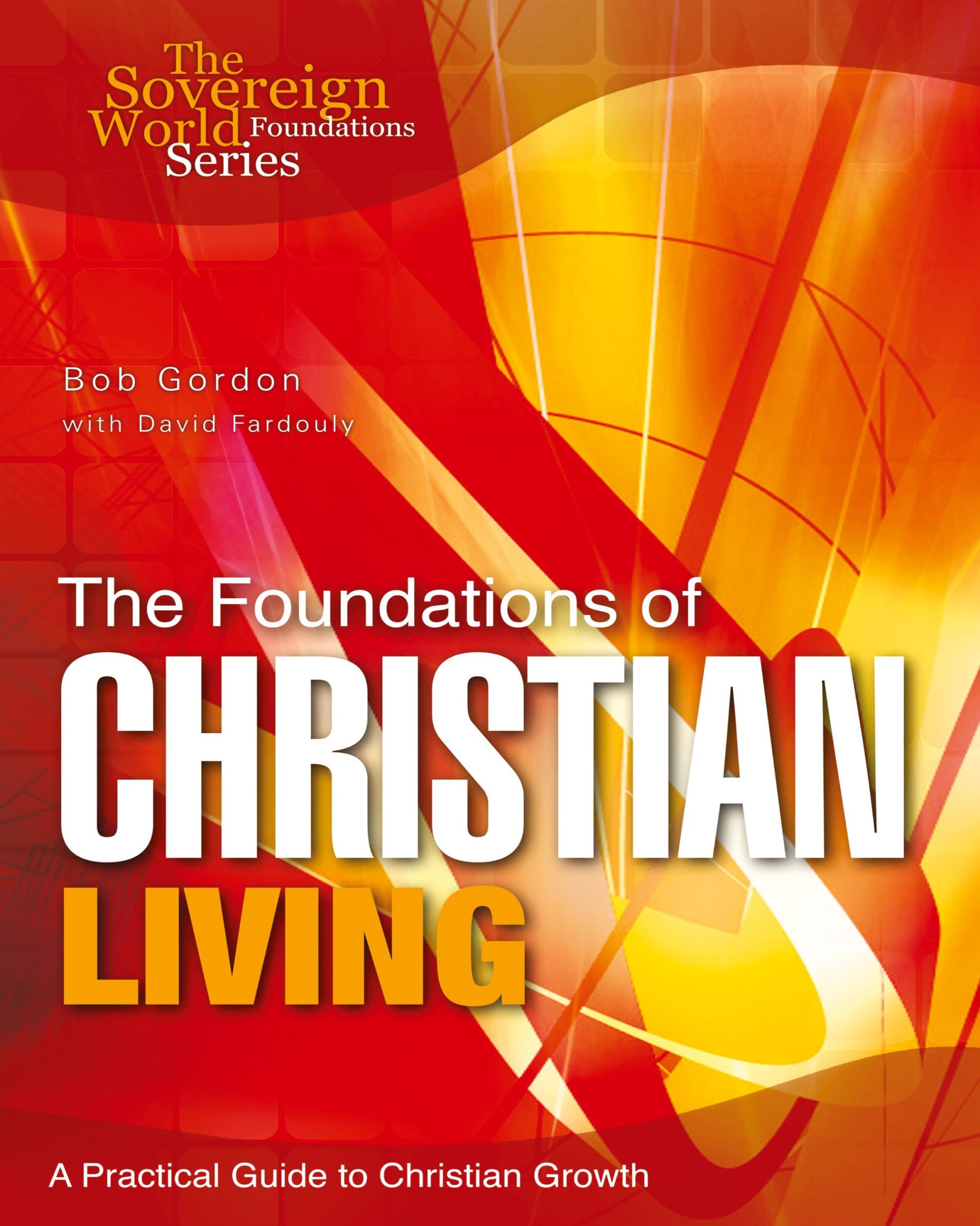 Cover: 9781852404796 | The Foundations of Christian Living | Bob Gordon | Taschenbuch | 2021