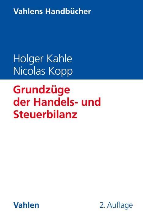 Cover: 9783800666294 | Grundzüge der Handels- und Steuerbilanz | Holger Kahle (u. a.) | Buch