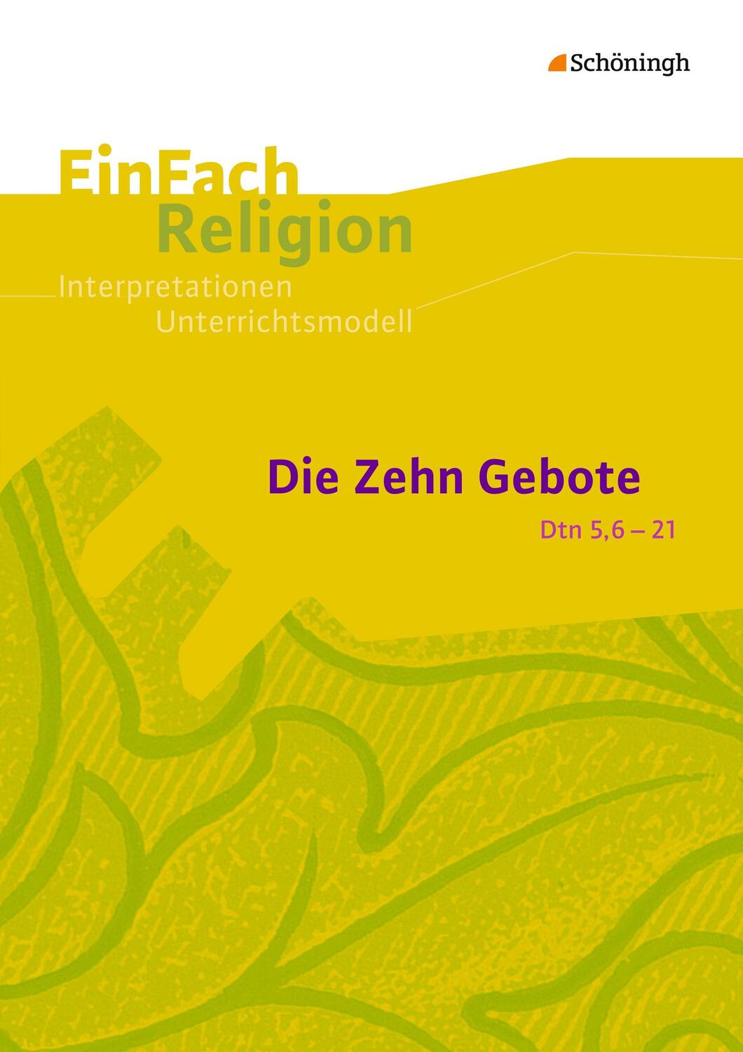 Cover: 9783140536141 | Die Zehn Gebote (Dtn 5,6-21): Jahrgangsstufen 9 - 13 | Garske (u. a.)