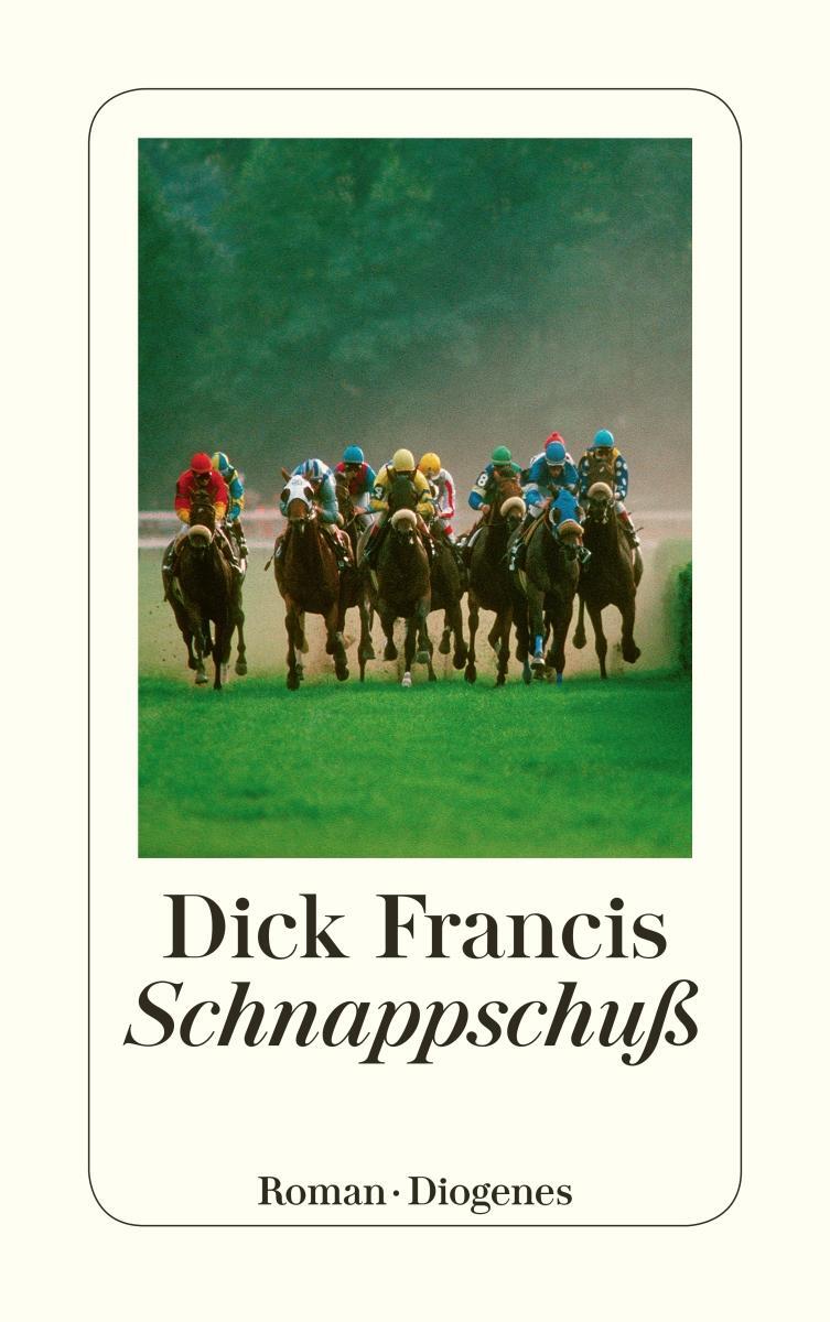 Cover: 9783257229875 | Schnappschuß | Dick Francis | Taschenbuch | Diogenes Taschenbücher