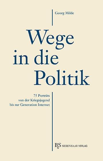 Cover: 9783943132465 | Wege in die Politik | Georg Milde | Buch | 312 S. | Deutsch | 2015
