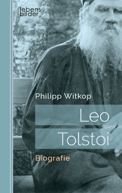Cover: 9783963370090 | Leo Tolstoi | Biografie | Philipp Witkop | Taschenbuch