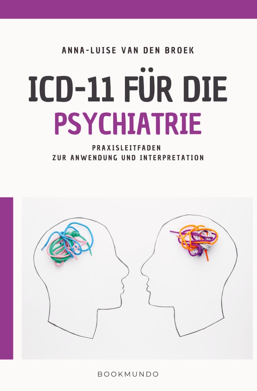 Cover: 9789403695624 | ICD-11 für die Psychiatrie | Anna-Luise van den Broek | Buch | 156 S.