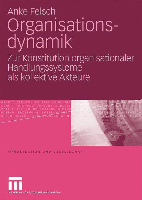 Cover: 9783531165714 | Organisationsdynamik | Anke Felsch | Taschenbuch | Paperback | 251 S.