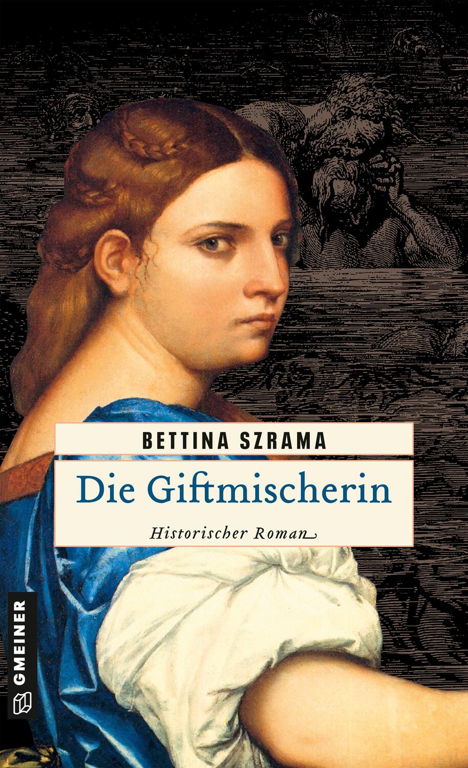 Cover: 9783899777918 | Die Giftmischerin | Historischer Kriminalroman | Bettina Szrama | Buch