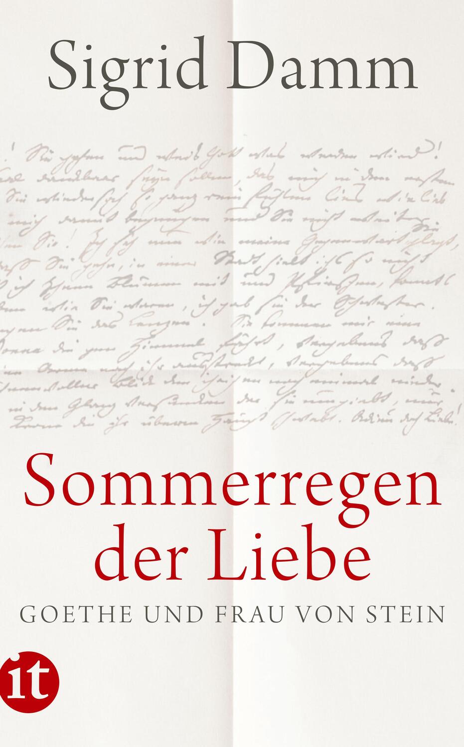 Cover: 9783458362807 | »Sommerregen der Liebe« | Goethe und Frau von Stein | Sigrid Damm