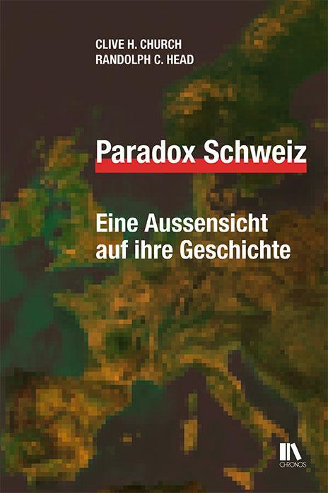 Cover: 9783034015943 | Paradox Schweiz | Eine Aussensicht auf ihre Geschichte | Buch | 2021