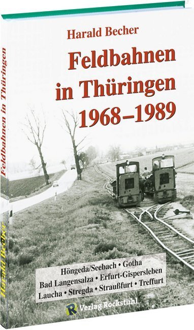 Cover: 9783867778497 | Feldbahnen in Thüringen 1968-1989 | Harald Becher | Taschenbuch | 2017