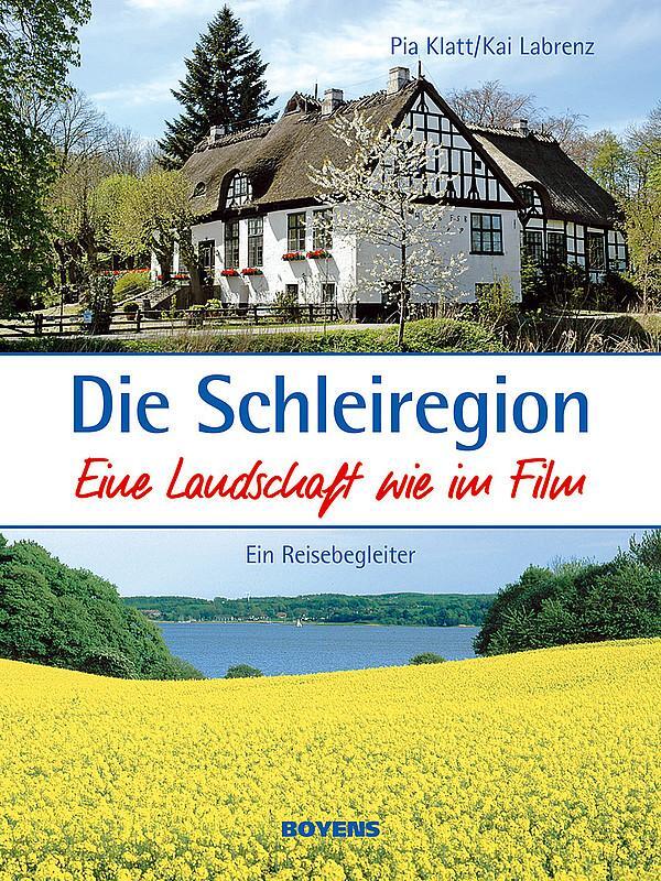 Cover: 9783804211841 | Die Schleiregion - eine Landschaft wie im Film | Ein Reisebegleiter