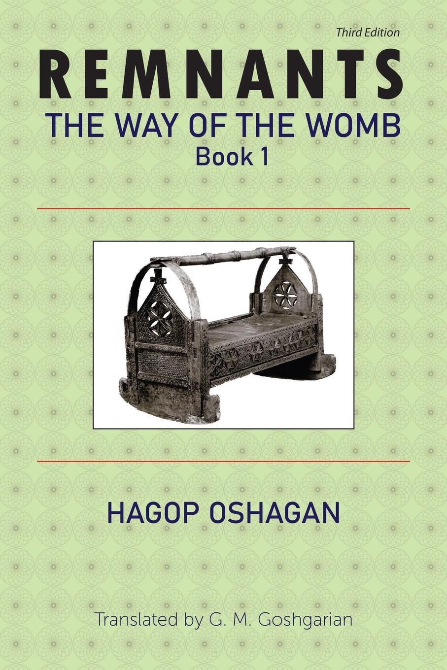 Cover: 9781909382770 | Remnants | The Way of the Womb, Book 1 | Hagop Oshagan | Taschenbuch