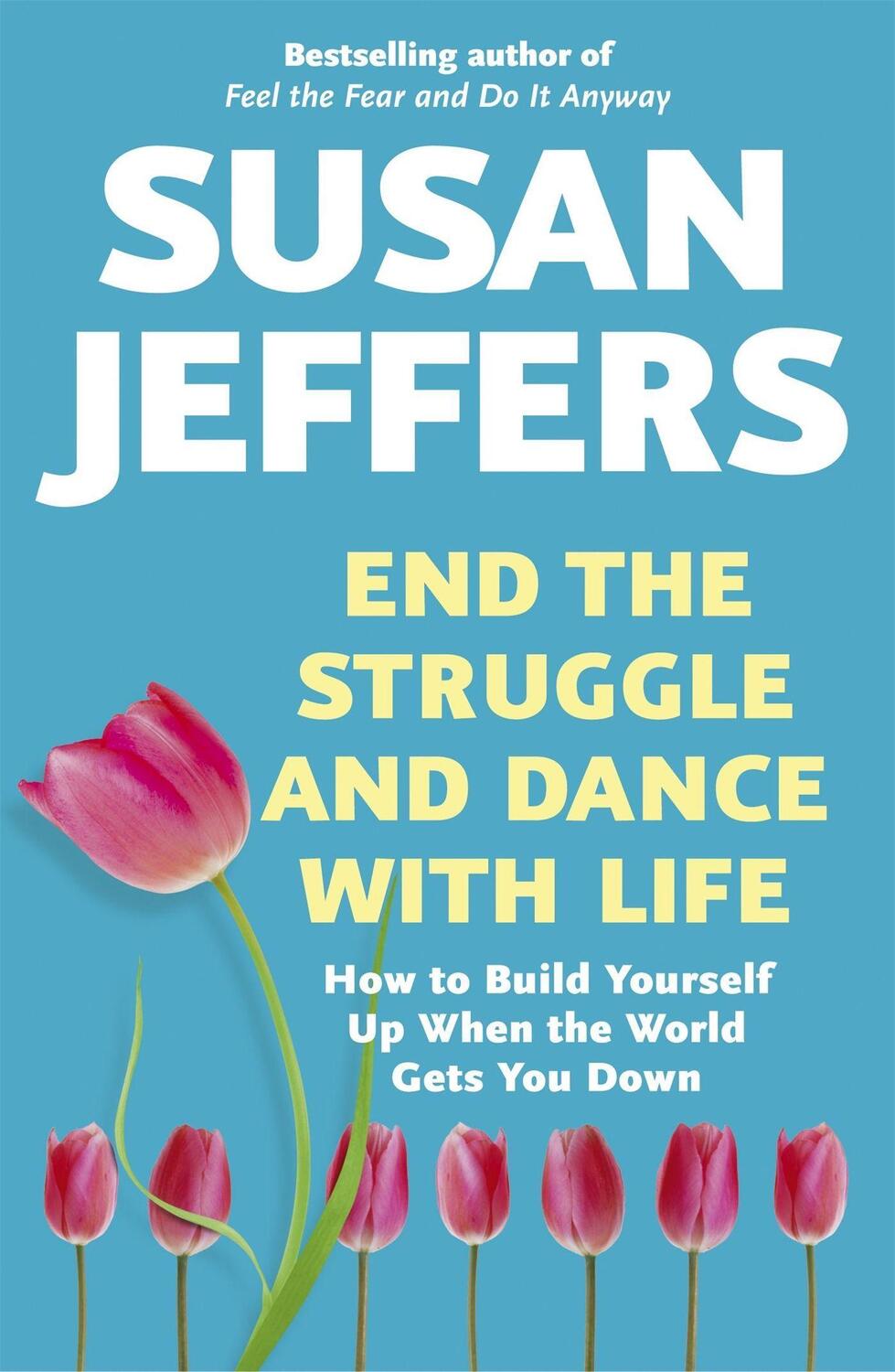 Cover: 9780340897607 | End the Struggle and Dance With Life | Susan Jeffers | Taschenbuch