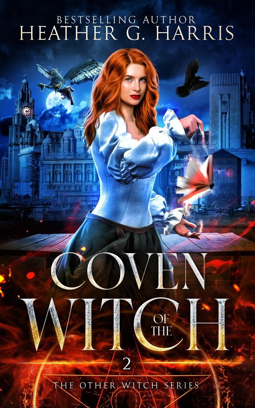 Cover: 9781916833135 | Coven of the Witch | An Urban Fantasy Novel | Heather G. Harris | Buch