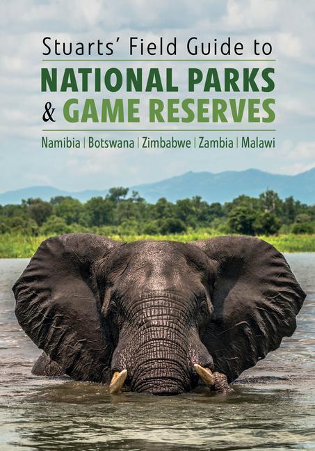 Cover: 9781775847205 | Stuarts' Field Guide to National Parks & Game Reserves - Namibia,...