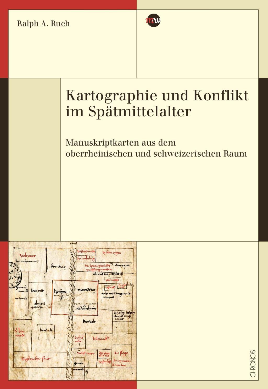 Cover: 9783034012690 | Kartographie und Konflikt im Spätmittelalter | Ralph A Ruch | Buch
