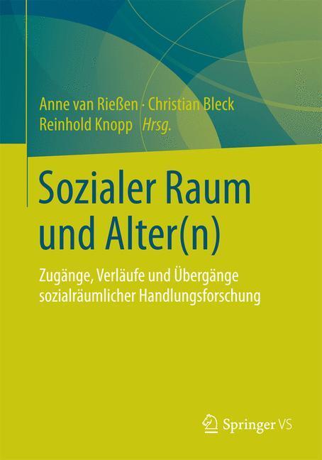 Cover: 9783658065997 | Sozialer Raum und Alter(n) | Anne van Rießen (u. a.) | Taschenbuch