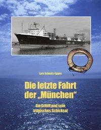 Cover: 9783831124626 | Die letzte Fahrt der München | Lars Schmitz-Eggen | Taschenbuch | 2002