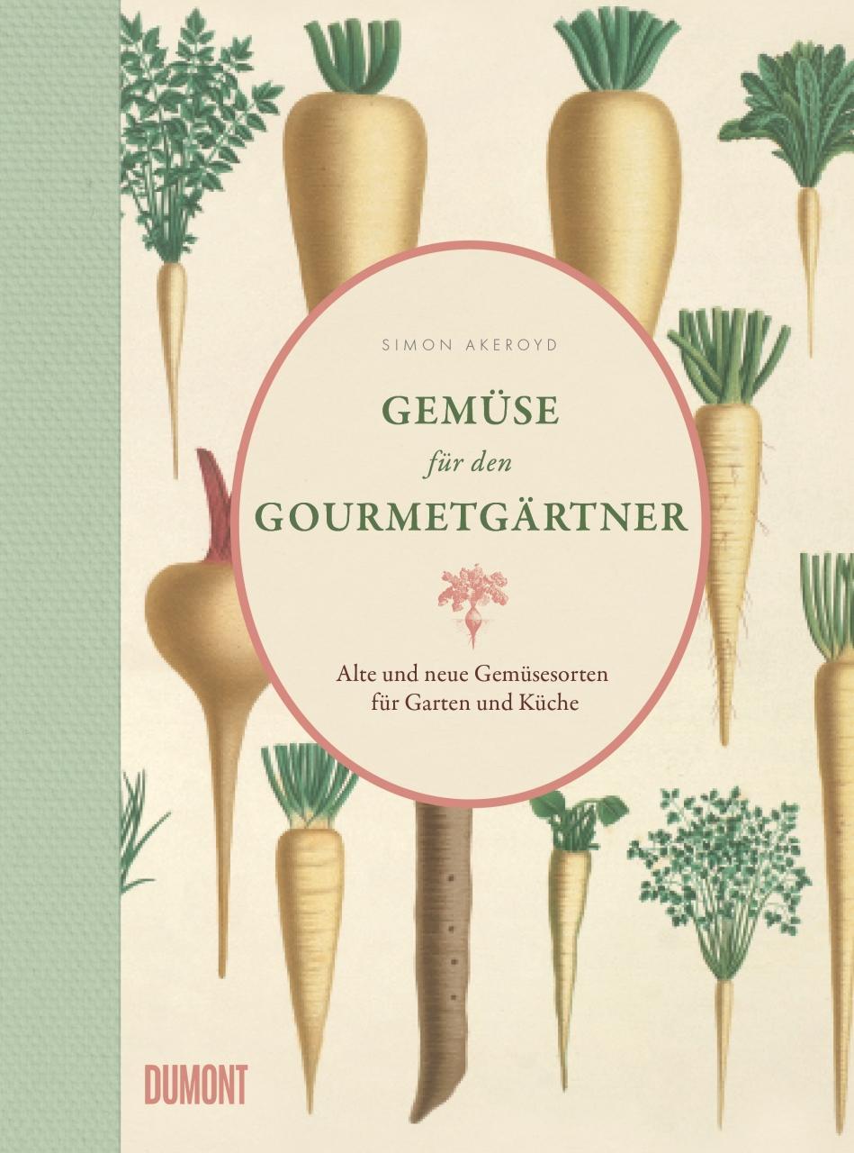 Cover: 9783832199050 | Gemüse für den Gourmetgärtner | Simon Akeroyd | Buch | Deutsch | 2016