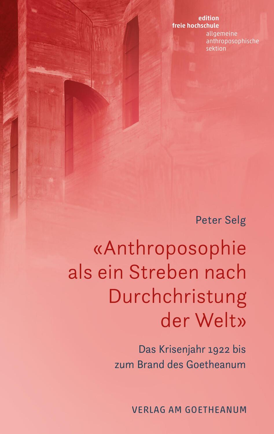 Cover: 9783723517000 | «Anthroposophie als ein Streben nach Durchchristung der Welt» | Selg