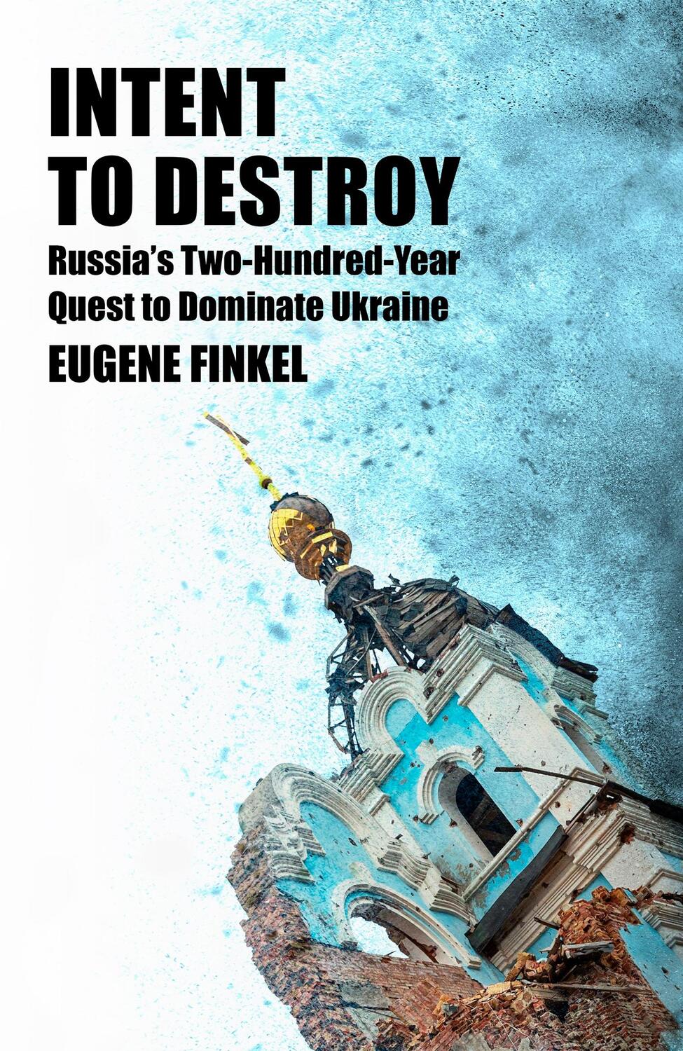 Cover: 9781399809726 | Intent to Destroy | Eugene Finkel | Taschenbuch | Englisch | 2024