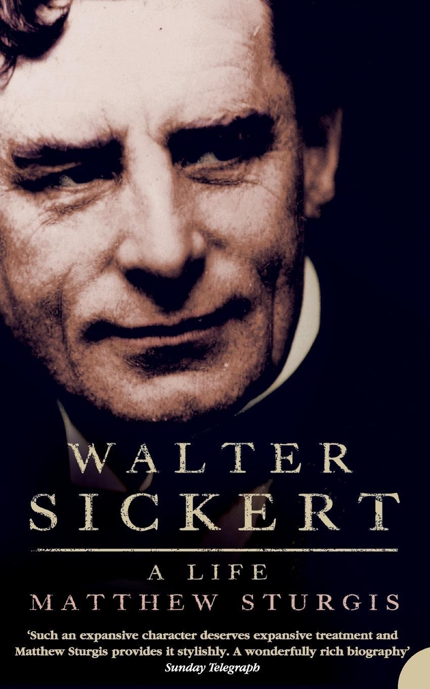 Cover: 9780007205271 | Walter Sickert | A Life | Matthew Sturgis | Taschenbuch | Paperback