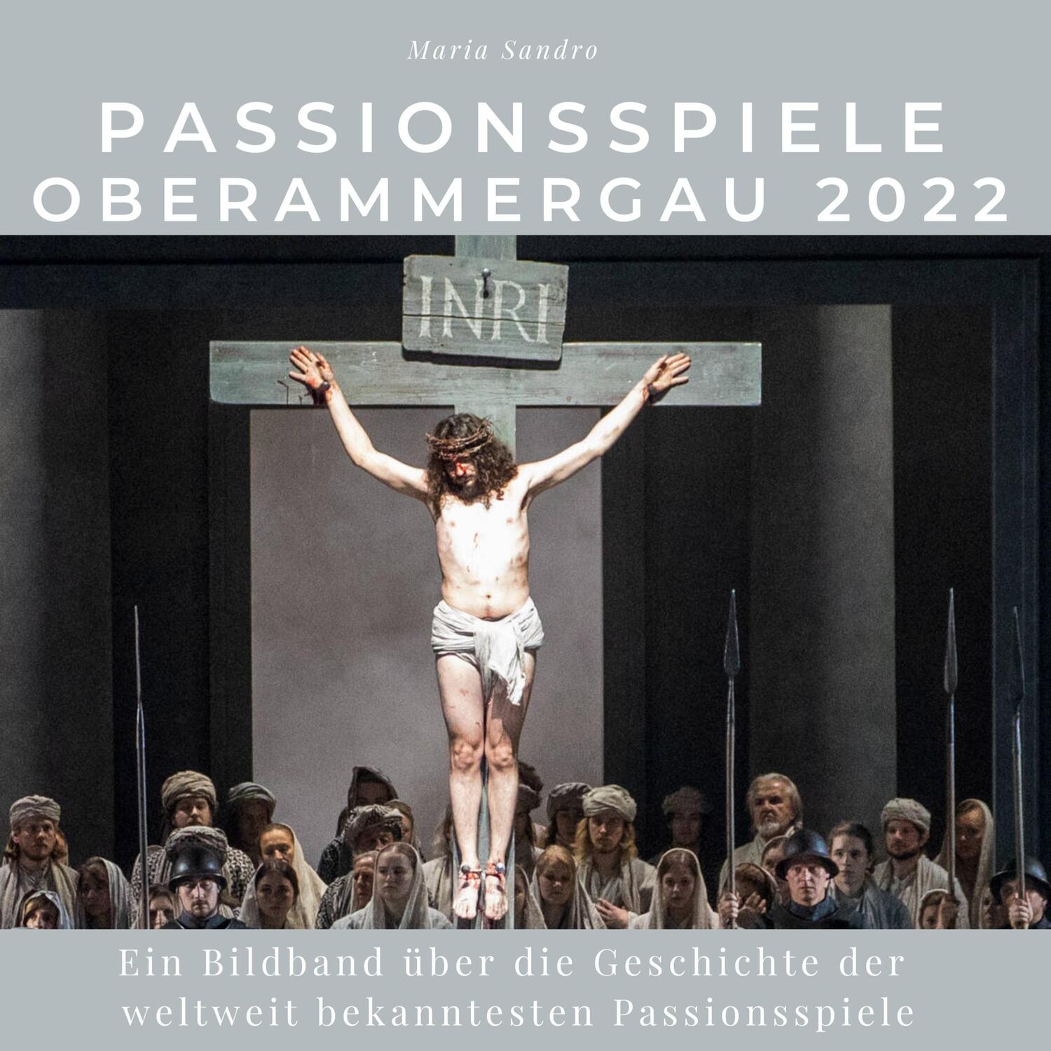 Cover: 9783750526846 | Passionsspiele Oberammergau 2022 | Maria Sandro | Buch | Deutsch