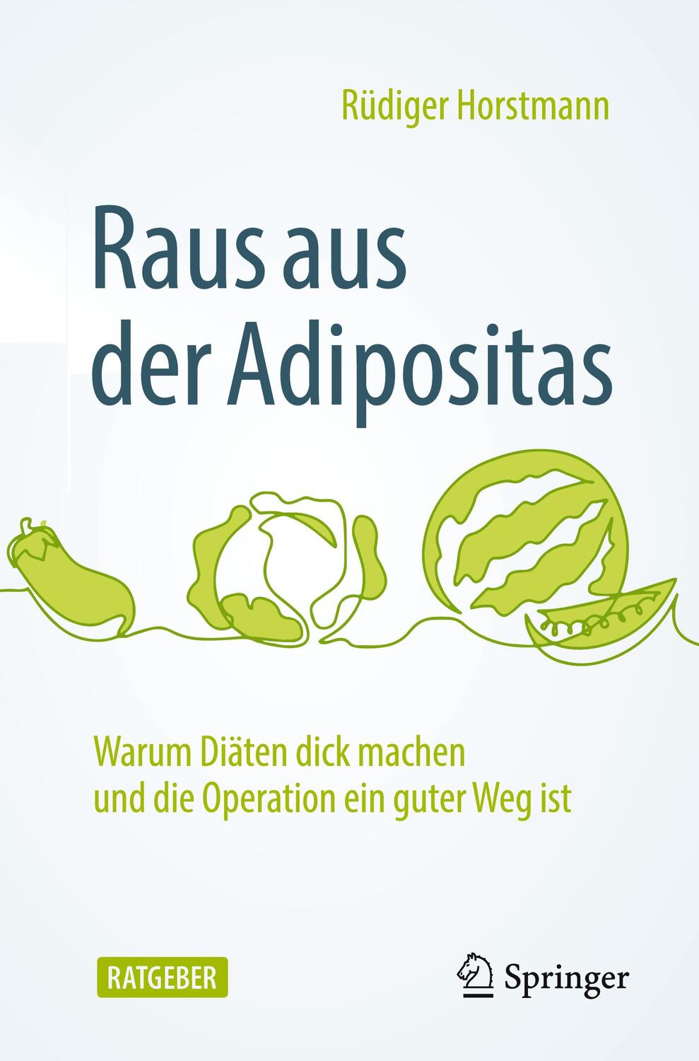 Cover: 9783662658079 | Raus aus der Adipositas | Rüdiger Horstmann | Taschenbuch | Deutsch