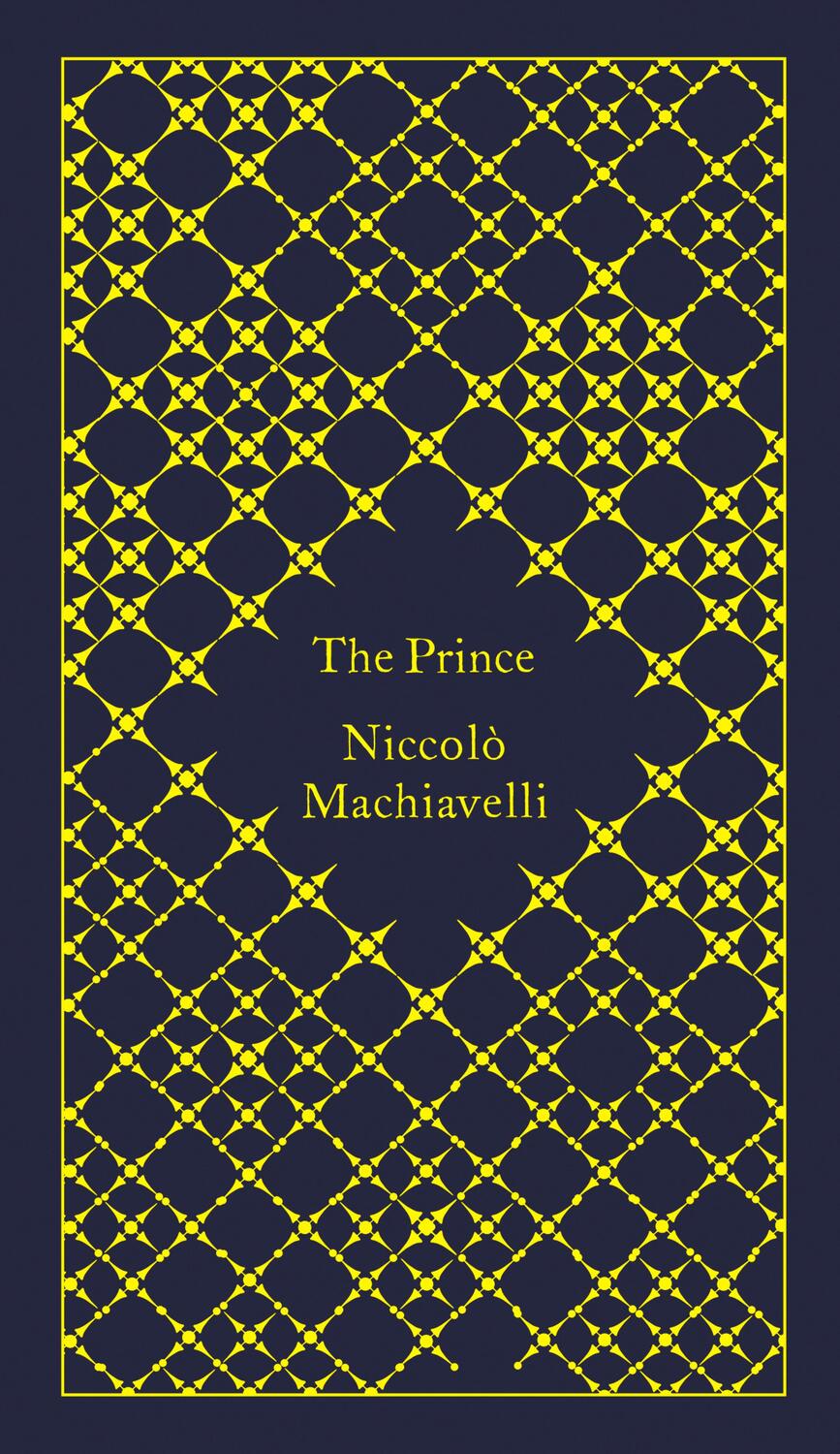 Cover: 9780141395876 | The Prince | Niccolo Machiavelli | Buch | A Penguin Classics Hardcover