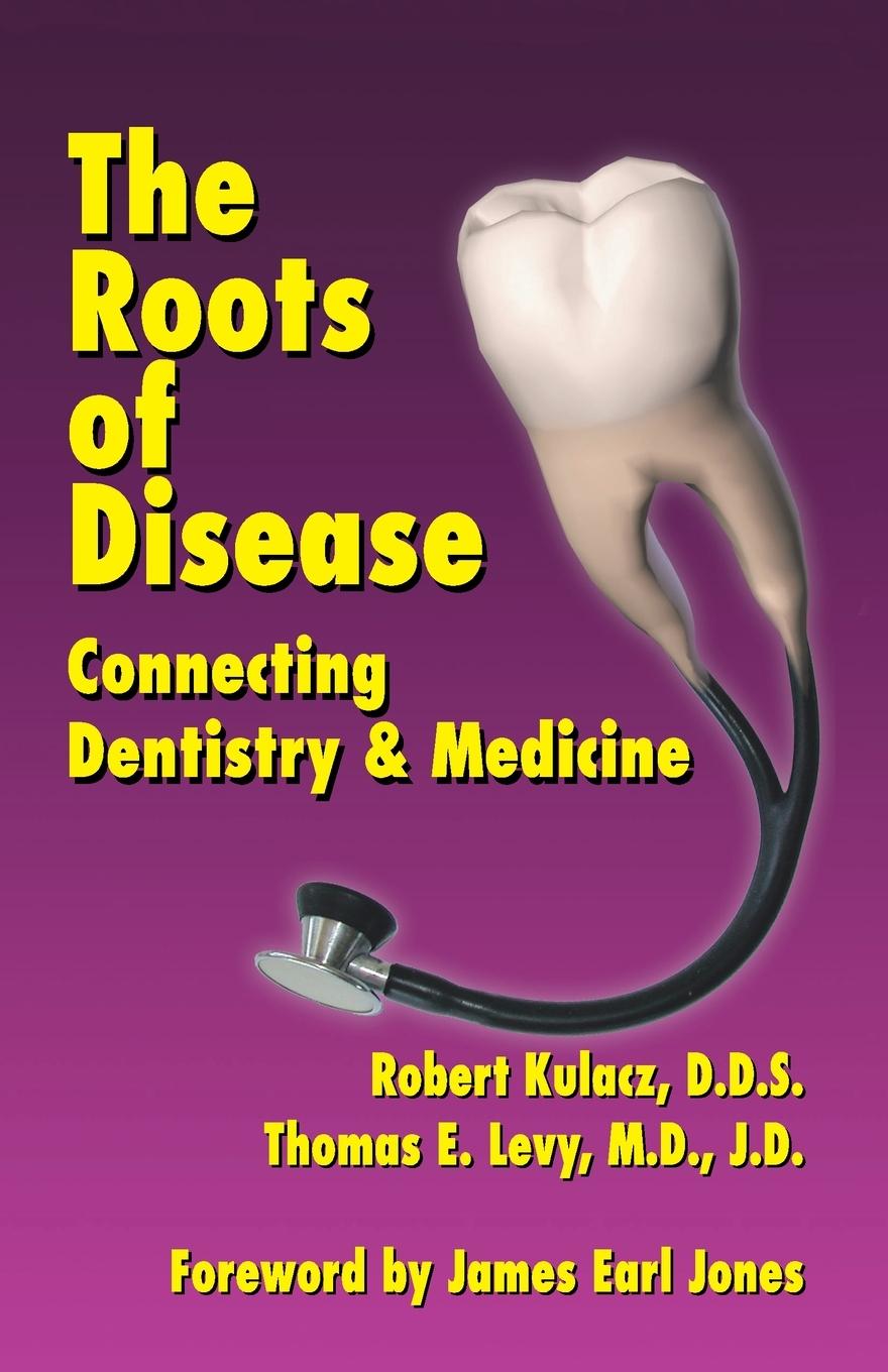 Cover: 9781401048945 | The Roots of Disease | Connecting Dentistry and Medicine | S. | Buch