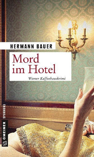 Cover: 9783839223222 | Mord im Hotel | Wiener Kaffeehauskrimi | Hermann Bauer | Taschenbuch